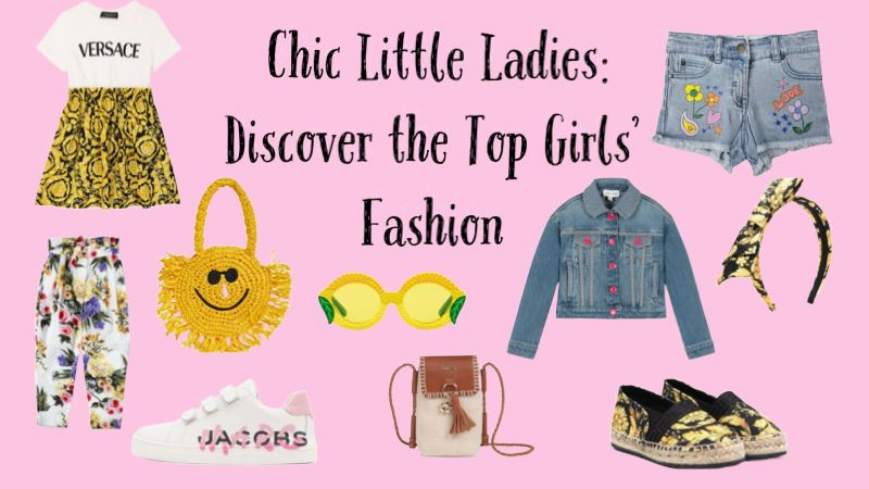 Chic Little Ladies: Discover the Top Girls’ Fashion