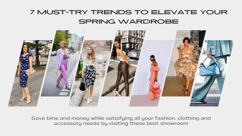 7 Must-Try Trends to Elevate Your Spring Wardrobe