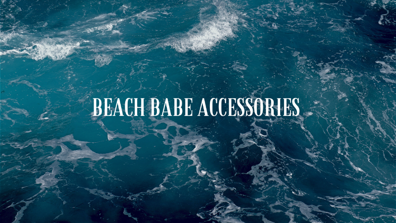 Beach Babe Accessories