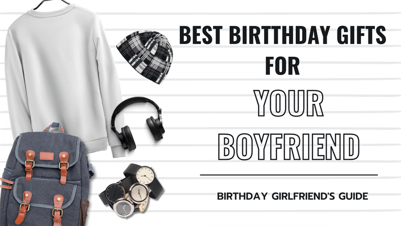 Birthday Gifts for Your Boyfriend by ModaMania
