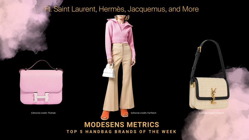 ModeSens Metrics: Top 5 Handbag Brands of the Week