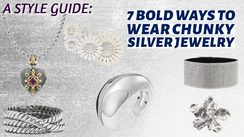 7 Bold Ways to Wear Chunky Silver Jewelry