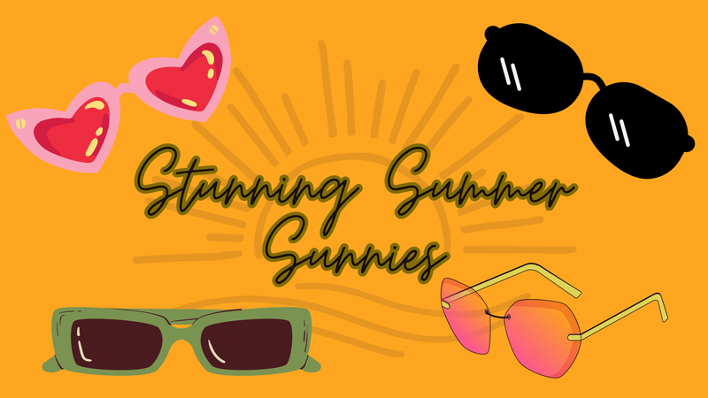 Stunning Summer Sunnies