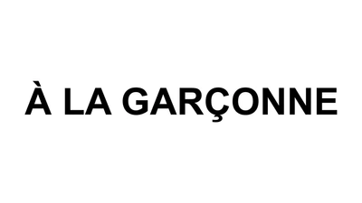 À LA GARÇONNE