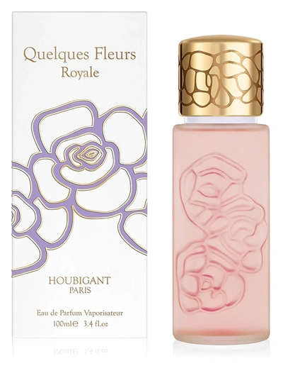 Shop Houbigant Paris Women's Quelques Fleurs Royale Eau De Parfum
