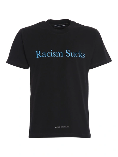 Shop United Standard Racism Sucks Logo T-shirt In Black