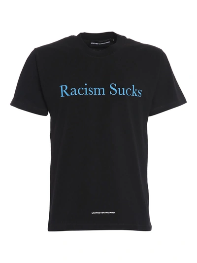 Shop United Standard Racism Sucks T-shirt In Blk Black