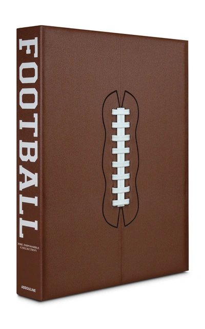 Shop Assouline Football: The Impossible Collection Hardcover Book In Brown