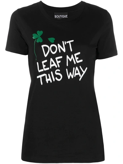 Shop Boutique Moschino Don't Leaf Me This Way T-shirt In Black