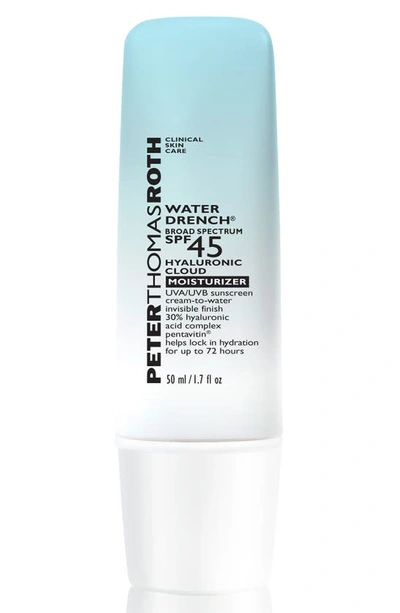 Peter Thomas Roth Water Drench Broad Spectrum Spf 45 Hyaluronic Cloud Moisturizer Sunscreen