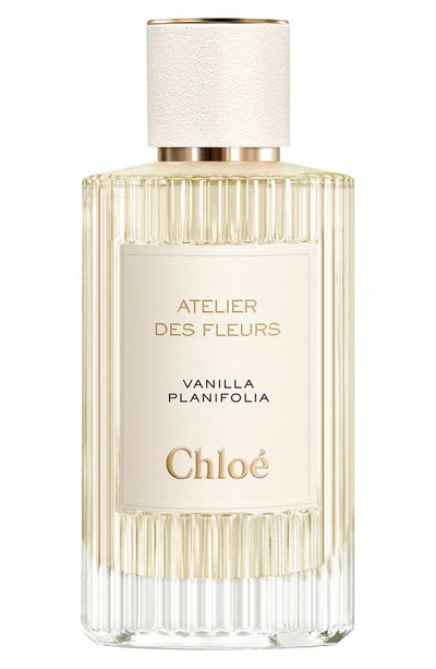 Shop Chloé Atelier Des Fleurs Vanilla Planifolia Eau De Parfum, 5 oz
