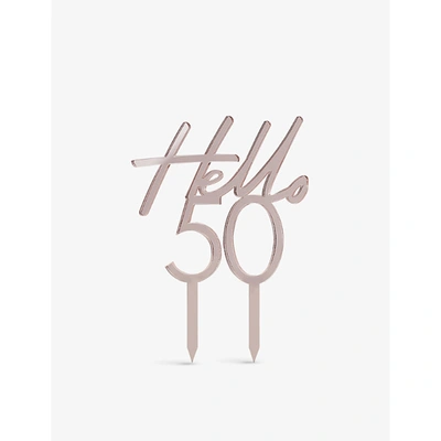 Shop Ginger Ray Hello 50 Rose Gold-toned Cake Topper 13cm