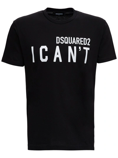 Shop Dsquared2 "i Can't" Cotton T-shirt In Black