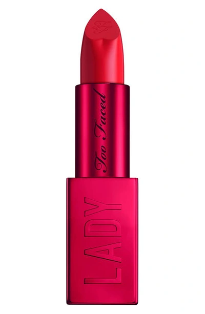 Too Faced Lady Bold Lipstick In Lady Bold