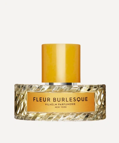 Vilhelm Parfumerie Fleur Burlesque Eau De Parfum 50ml