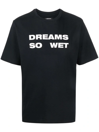 Shop Liberal Youth Ministry Dreams So Wet Slogan-print T-shirt In Schwarz