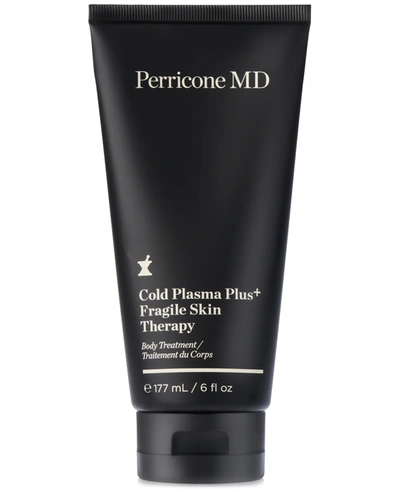 Shop Perricone Md Cold Plasma Plus+ Fragile Skin Therapy, 6-oz.