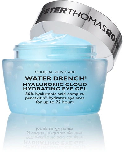 Peter Thomas Roth Water Drench Hyaluronic Cloud Hydrating Eye Gel 0.5 Oz.