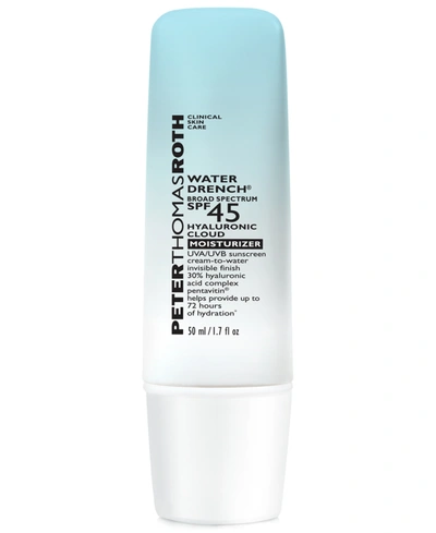 Peter Thomas Roth Water Drench Broad Spectrum Spf 45 Hyaluronic Cloud Moisturizer Sunscreen