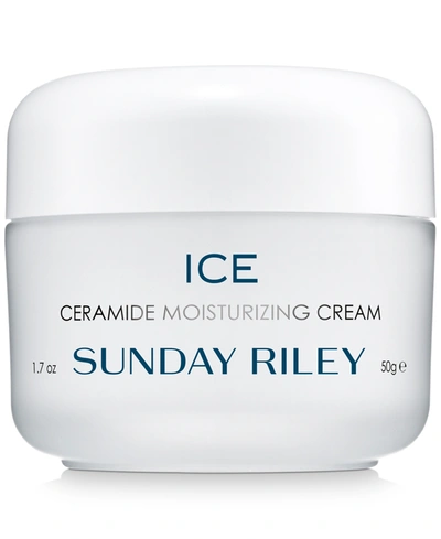 Shop Sunday Riley Ice Ceramide Moisturizing Cream, 1.7-oz.