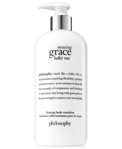 Shop Philosophy Amazing Grace Ballet Rose Firming Body Emulsion, 16-oz. In No Color