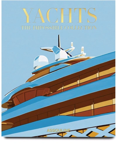 Shop Assouline Yachts: The Impossible Collection Hardback Book In Blue