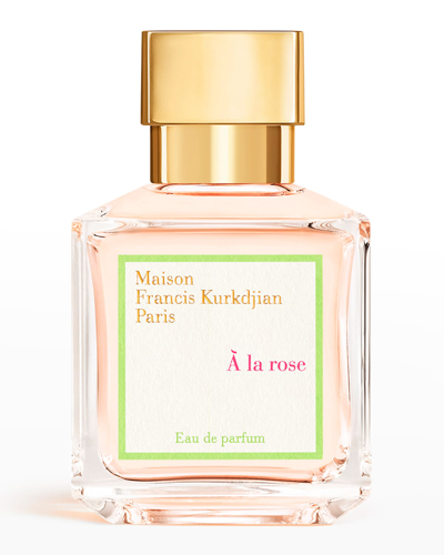 Shop Maison Francis Kurkdjian A La Rose Eau De Parfum, 2.4 Oz.