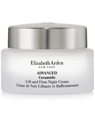 Shop Elizabeth Arden Advanced Ceramide Lift & Firm Night Cream, 1.7 Oz.