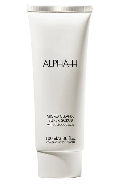 Shop Alpha-h Micro Cleanse Super Scrub With Glycolic Acid