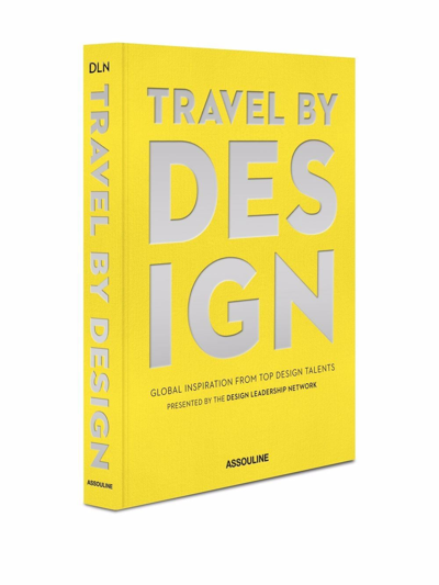 Shop Assouline Travel By Design Coffee Table Book In Gelb