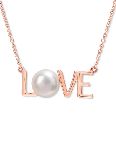 Macy's Cultured Freshwater Pearl (7mm) Love 17" Pendant Necklace In Rose Gold