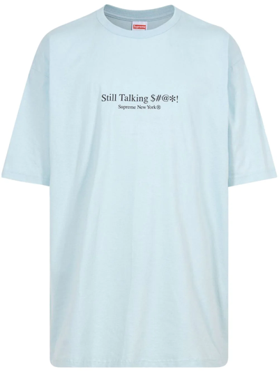 Shop Supreme Still Talking-print T-shirt In Blue