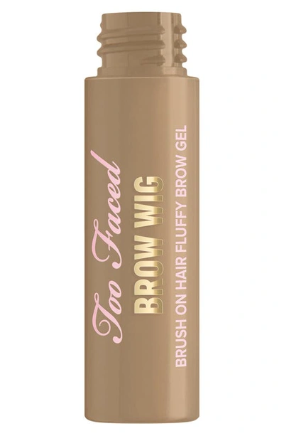 Shop Too Faced Brow Wig Brush On Brow Gel In Dirty Blonde