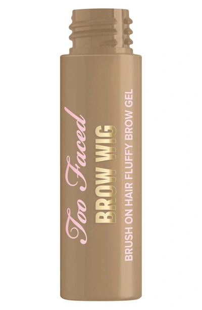 Too Faced Brow Wig Brush On Eyebrow Gel Dirty Blonde 0.19 oz / 5.5 ml In Dirty Blonde