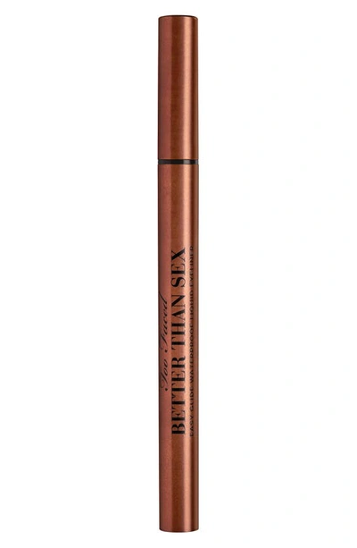 Too Faced Better Than Sex Easy Glide Waterproof Liquid Eyeliner Chocolate 0.02 oz / 0.6 ml In Chocolate Brown