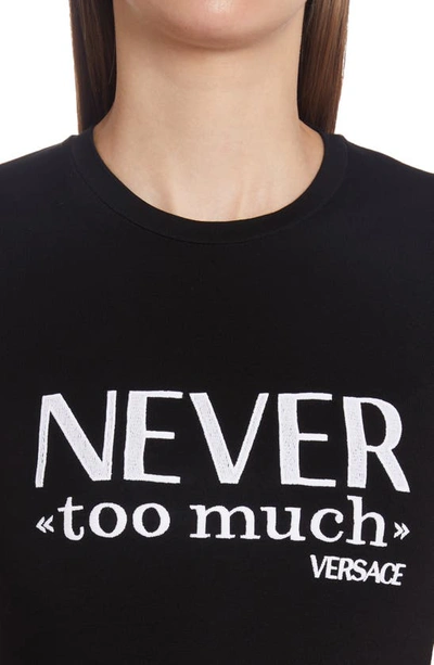 Shop Versace Embroidered Never Too Much Graphic Tee In Nero