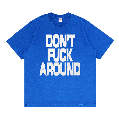 Pre-owned Supreme Don't Fuck Around Tee 'royal' In Blue