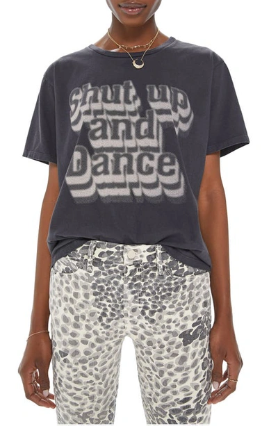 Shop Mother The Rowdy Cotton Graphic Tee In Shut Up And Dance