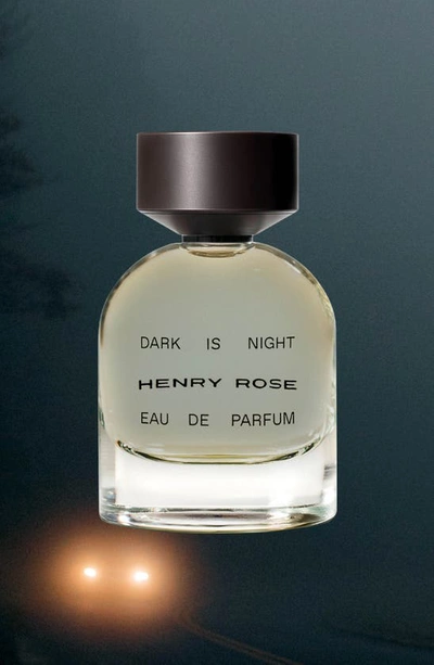 Henry Rose Dark Is Night Eau De Parfum