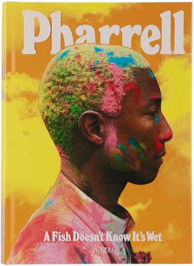 Shop Rizzoli Pharrell: A Fish Doesn't Know It's Wet In N/a