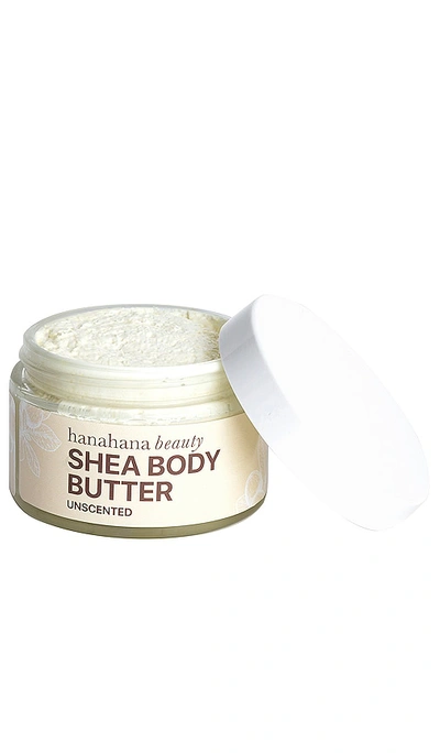 Hanahana Beauty Unscented Shea Body Butter In Beauty: Na