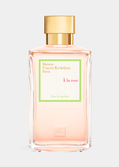 Shop Maison Francis Kurkdjian A La Rose Eau De Parfum, 6.8 Oz.