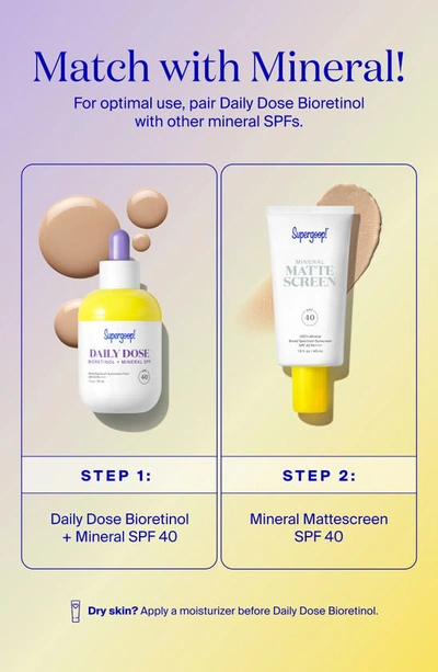 Supergoop ! Daily Dose Bioretinol + Mineral Spf 40 With Bakuchiol 1 oz / 30 ml