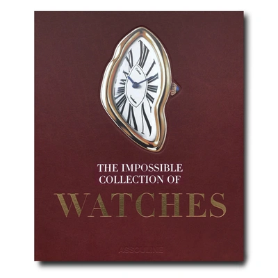 Assouline The Impossible Collection Of Watches (2nd Edition) Book