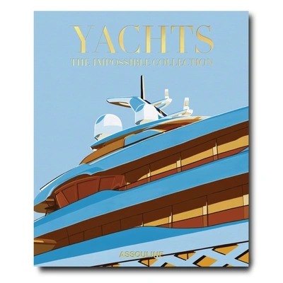 Shop Assouline Yachts: The Impossible Collection