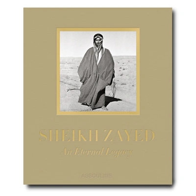 Assouline Sheikh Zayed: An Eternal Legacy Book