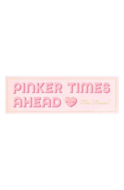 Shop Too Faced Pinker Times Ahead Eyeshadow Palette