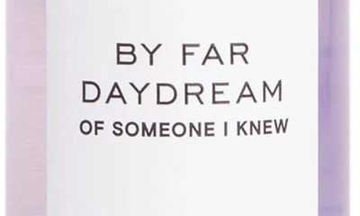 Shop By Far Daydream Of Someone I Knew Eau De Parfum Set, 3.3 oz