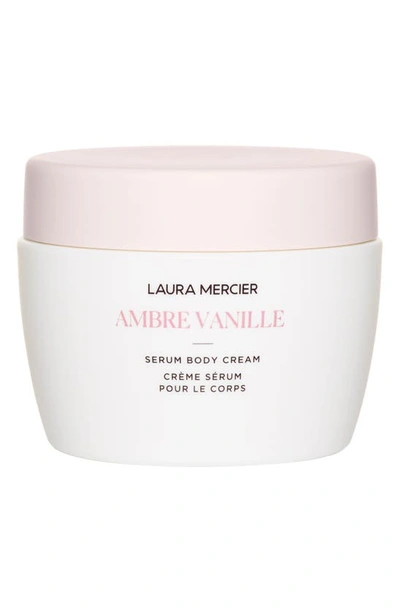 Laura Mercier Ambre Vanille Serum Body Cream 200ml In Ambre Vanille