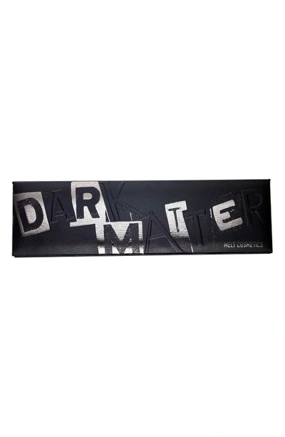 Melt Cosmetics Dark Matter Eyeshadow Palette In Dark Matter